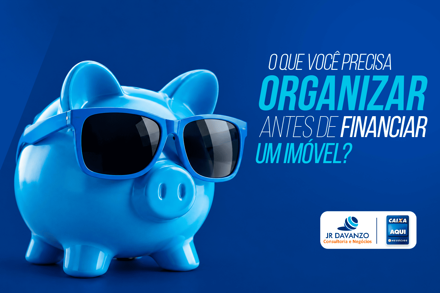 O que você precisa organizar antes de financiar um imóvel?